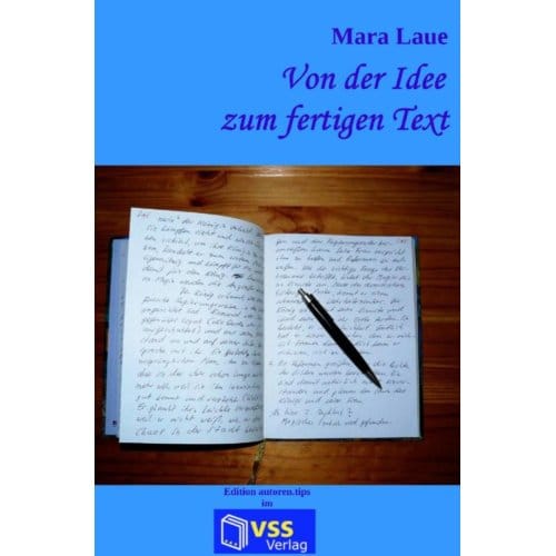 Von Der Idee Zum Fertigen Text - Mara Laue