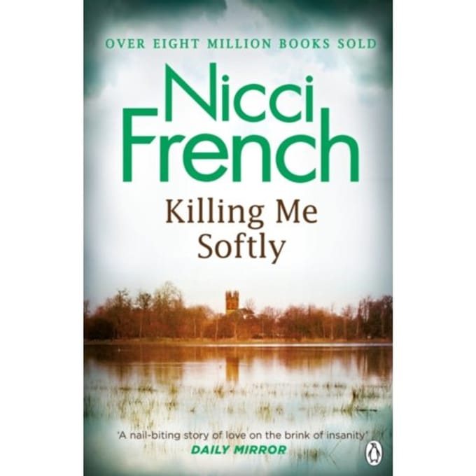 Killing Me Softly - Nicci French
