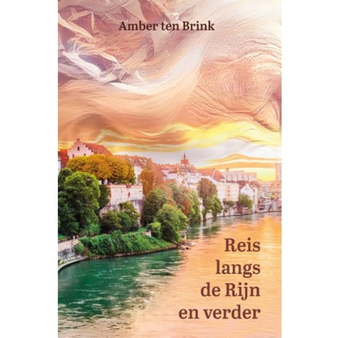 Reis Langs De Rijn En Verder - Amber Ten Brink