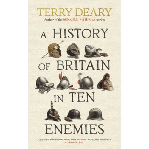A History Of Britain In Ten Enemies - Terry Deary
