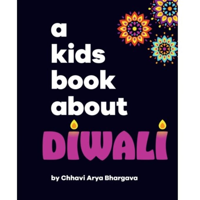 A Kids Book About Diwali - A Kids Book - Chhavi Arya Bhargava