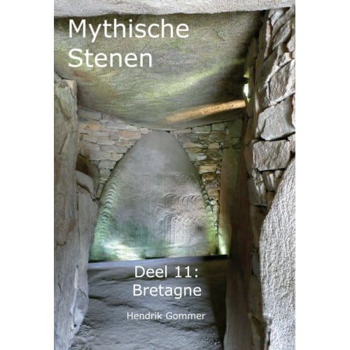 Bretagne - Mythische Stenen - Hendrik Gommer