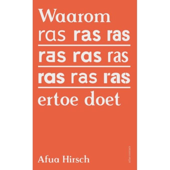 Waarom Ras Ertoe Doet - Afua Hirsch
