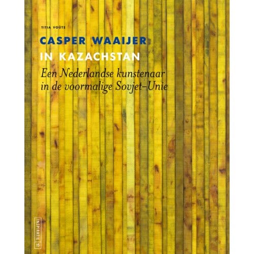 Casper Waaijer In Kazachstan - Titia Voûte