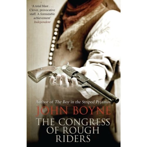 The Congress Of Rough Riders - John Boyne