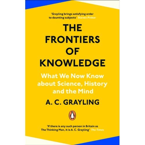 The Frontiers Of Knowledge - A.C. Grayling