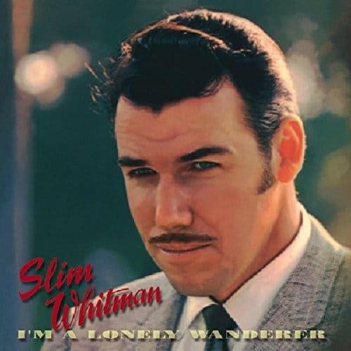 I'm A Lonely Wanderer - Slim Whitman