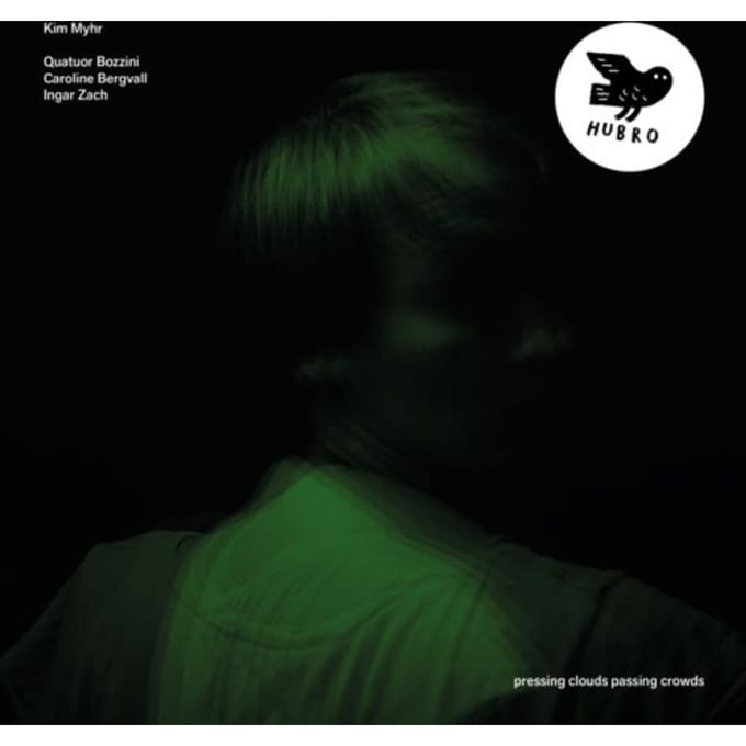 Kim Myhr, Quatuor Bozzini, Caroline Bergvall, Ingar Zach - Pressing Clouds Passing Crowds (CD)