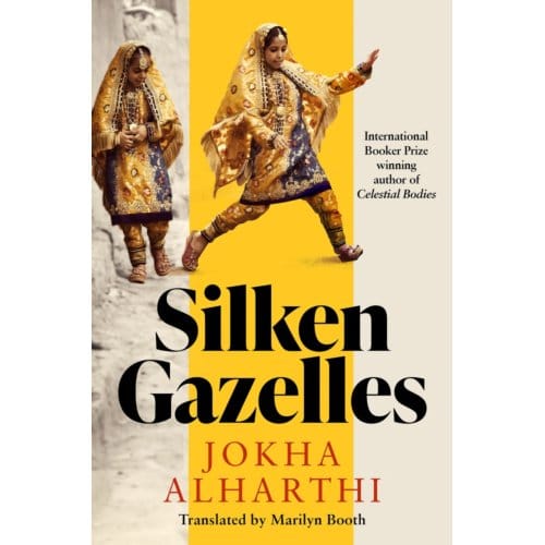 Silken Gazelles - Jokha Alharthi
