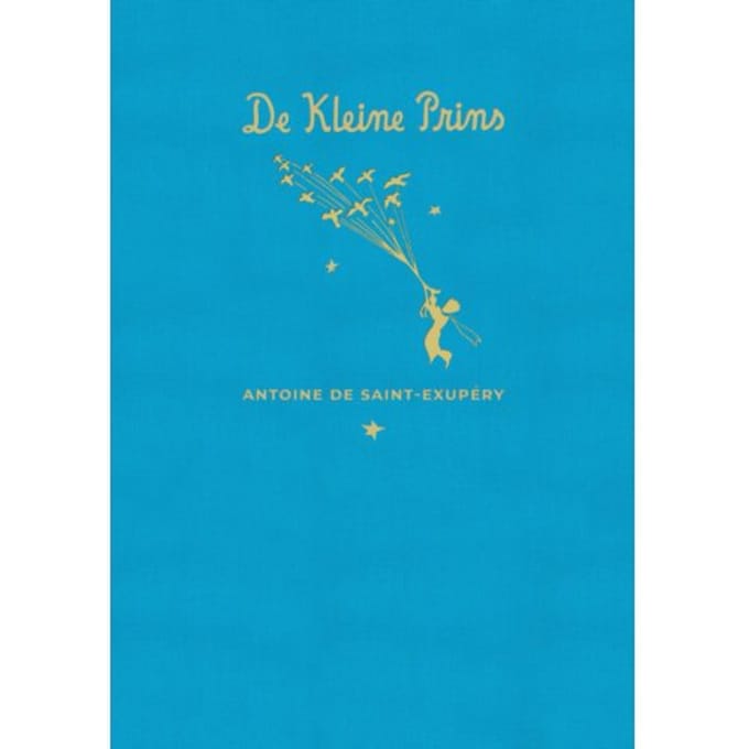 De Kleine Prins - Antoine de Saint-Exupéry