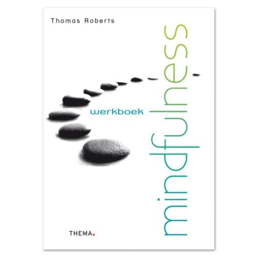 Werkboek Mindfulness - Thomas Roberts