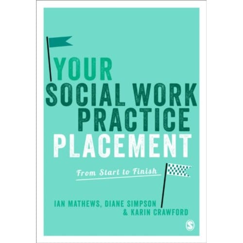 Your Social Work Practice Placement - Mathews, Ian