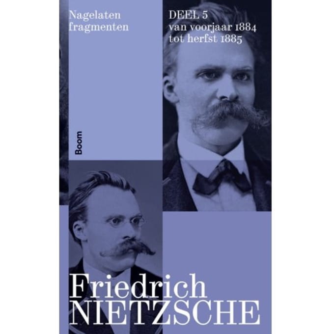 Nagelaten Fragmenten Deel 5 - Friedrich Nietzsche