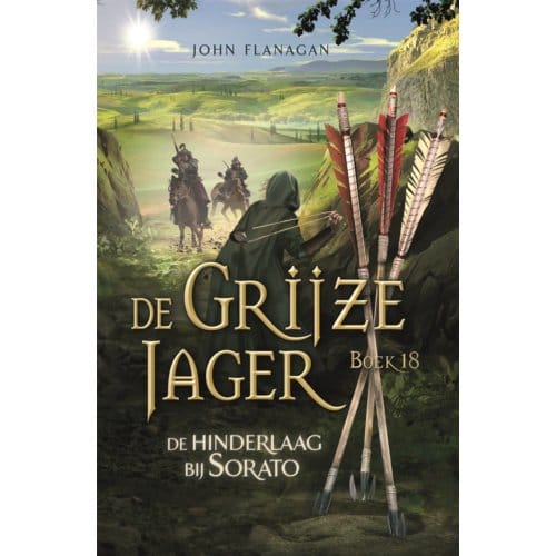 De Hinderlaag Bij Sorato - De Grijze Jager - John Flanagan