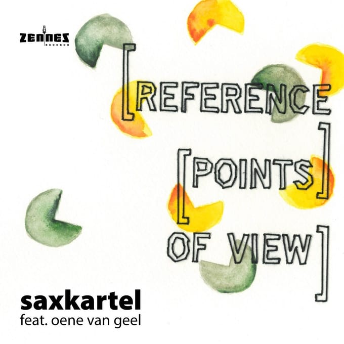 Saxkartel & Oene Van Geel - Reference Points Of View (CD)