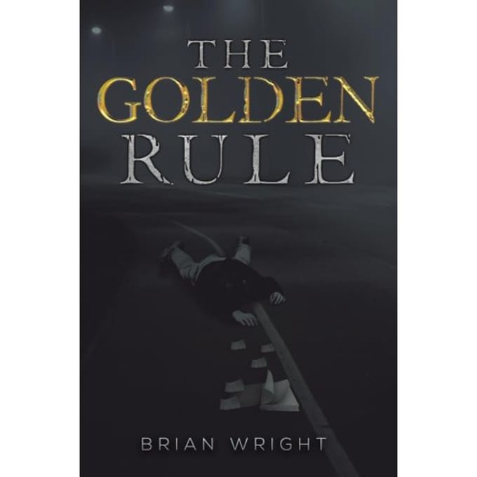 The Golden Rule - Brian Wright