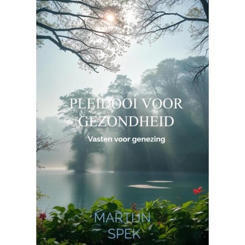 Pleidooi Voor Gezondheid - Martijn Spek