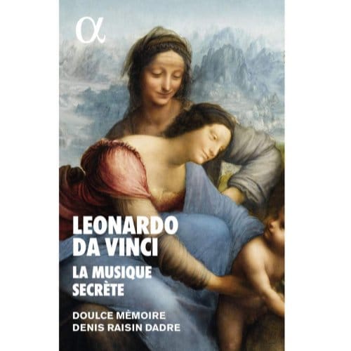 Doulce Mémoire & Denis Raisin Dadre - Leonardo Da Vinci, La Musique Secrète (CD)