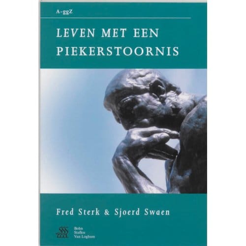 Leven Met Een Piekerstoornis - Van A Tot Ggz - Fred Sterk