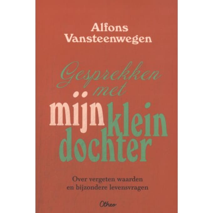 Gesprekken Met Mijn Kleindochter - Alfons Vansteenwegen