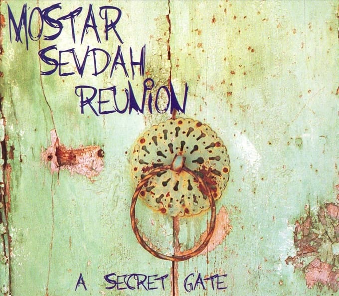 Mostar Sevdah Reunion - A Secret Gate (CD)