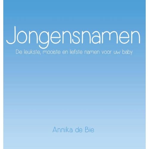 Jongensnamen - Annika de Bie