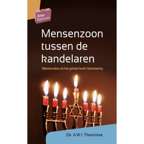 Mensenzoon Tussen De Kandelaren - Artios Bijbelstudies - A.W.J. Theunisse