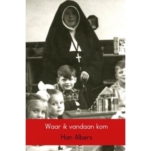 Waar Ik Vandaan Kom - Han Albers