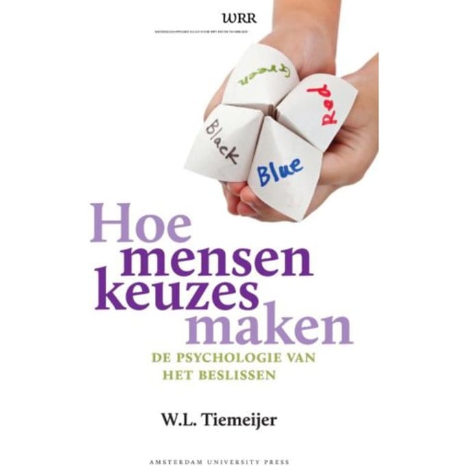 Hoe Mensen Keuzes Maken - Wrr - W.L. Tiemeijer
