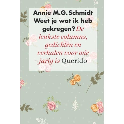 Weet Je Wat Ik Heb Gekregen? - Annie M.G. Schmidt