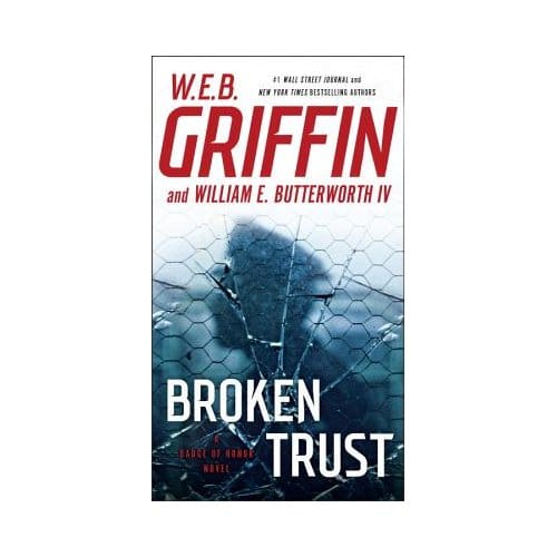 Broken Trust - W. E. B. Griffin