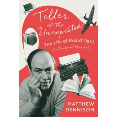 Teller Of The Unexpected - Matthew Dennison