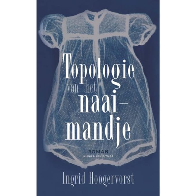 Topologie Van Het Naaimandje - Ingrid Hoogervorst