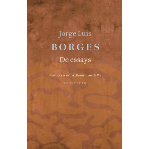 De Essays - Jorge Luis Borges
