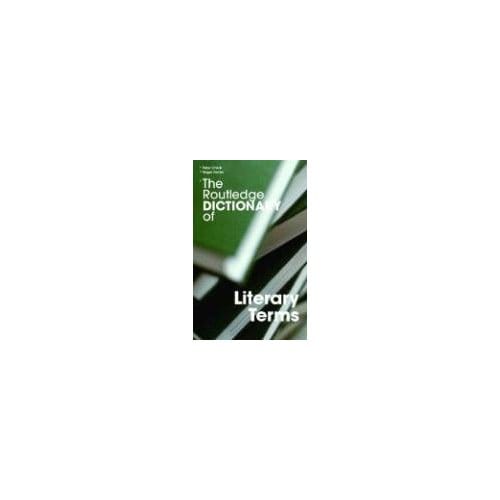 The Routledge Dictionary Of Literary Terms