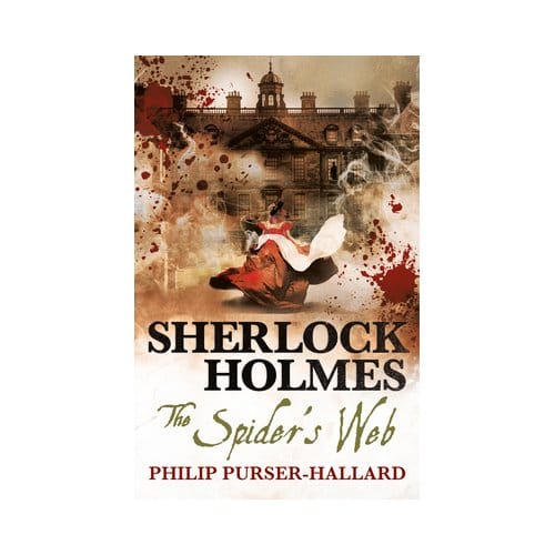 Sherlock Holmes - The Spider's Web - The New Adventures Of Sherlock Holmes - Philip Purser-Hallard