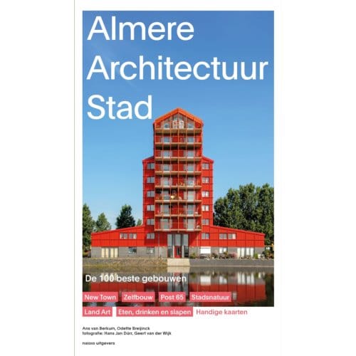 Almere Architectuur Stad - Ans Van Berkum