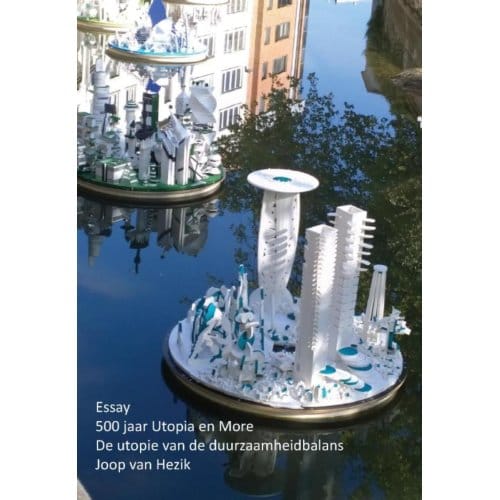 Essay 500 Jaar Utopia En More - Joop van Hezik