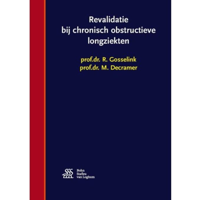Revalidatie Bij Chronisch Obstructieve Longziekten - R. Gosselink
