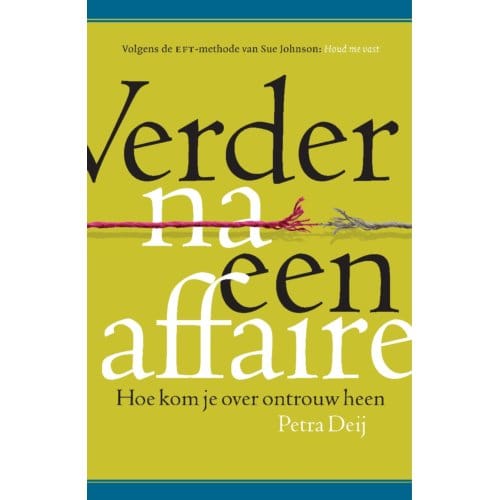 Verder Na Een Affaire - Petra Deij