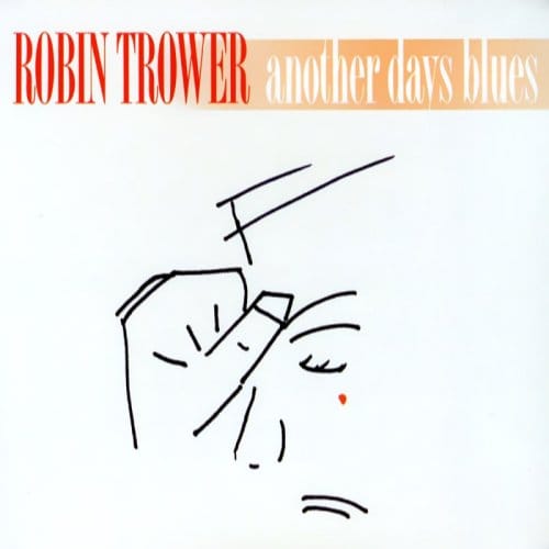 Another Days Blues - Robin Trower