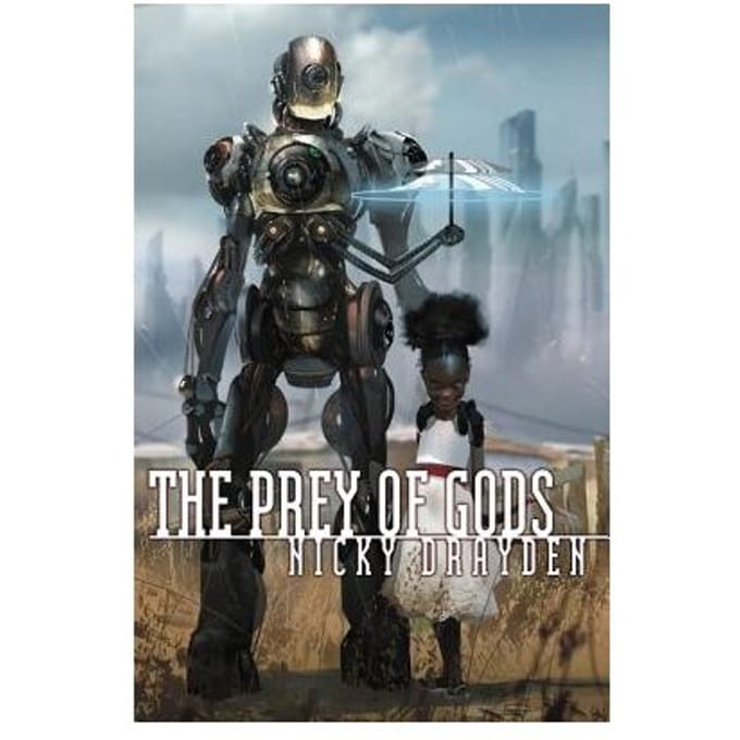 The Prey Of Gods - Nicky Drayden