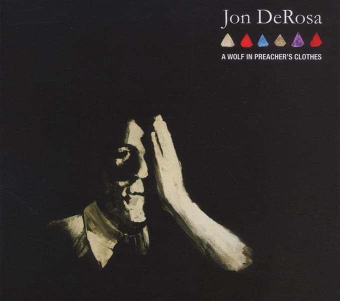 John Derosa - A Wolf In Preachers Clothes (CD)