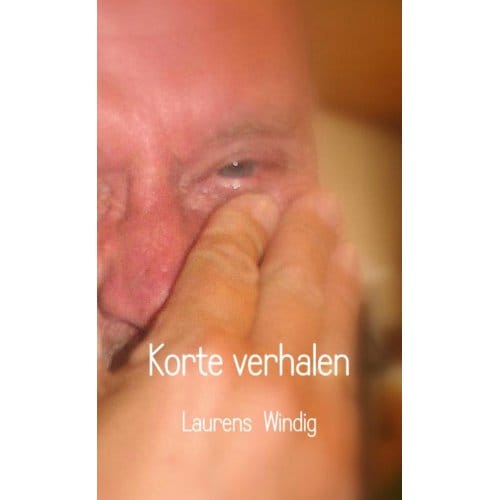 Korte Verhalen - Laurens Windig