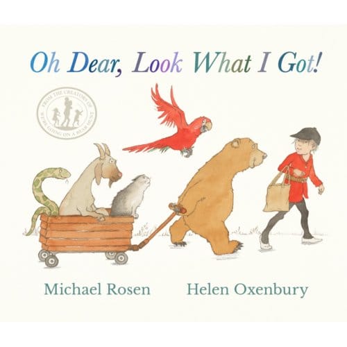 Oh Dear, Look What I Got! - Michael Rosen