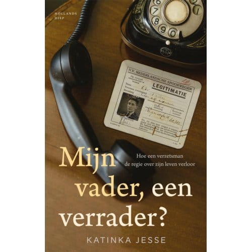Mijn Vader, Een Verrader? - Katinka Jesse