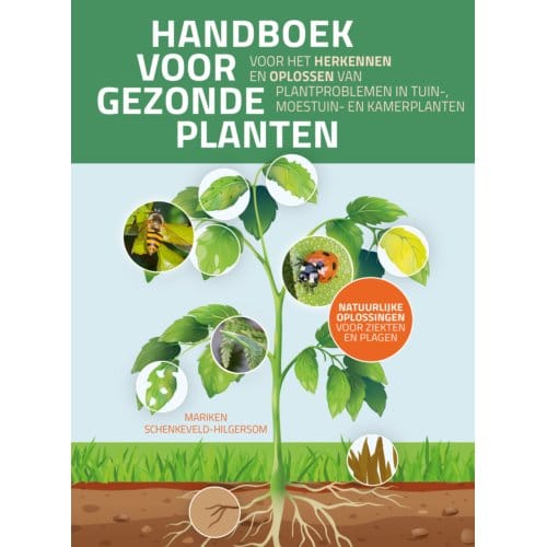 Handboek Voor Gezonde Planten - Mariken Schenkeveld