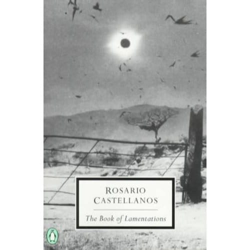 The Book Of Lamentations - Rosario Castellanos
