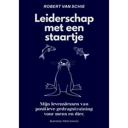 Leiderschap Met Een Staartje - Robert van Schie