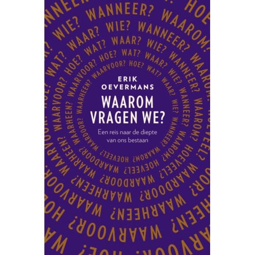 Waarom Vragen We? - Erik Oevermans